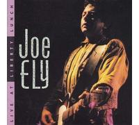 Joe Ely - Live At Liberty Lunch [UK Import]