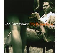 Joe Farnsworth - It's Prime Time
