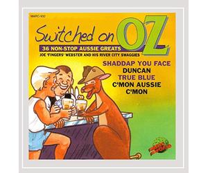 Joe "Fingers" Webster & His River City Swaggies - Switched on Oz - 36 Non-Stop Aussie Greats