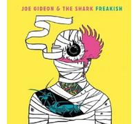 JOE GIDEON & THE SHARK - FREAKISH CD 9 TRACKS ROCK & POP NEUF