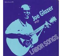Joe Glazer Sings Labor Songs
