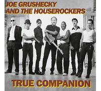 Joe Grushecky & Houserockers - True Companion