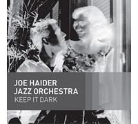 Joe Haider Jazz Orchestra Keep It Dark (CD) Album