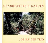 Joe Haider Trio - Grandfather's Garden