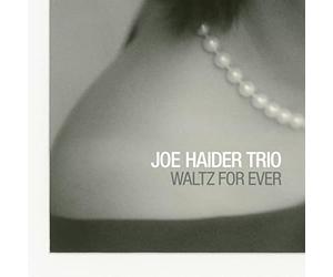 Joe Haider Trio - Waltz For Ever