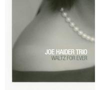 Joe Haider Trio Waltz for Ever (CD) Album