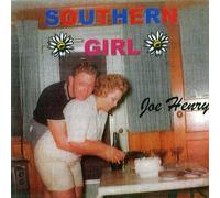 Joe Henry - Southern Girl