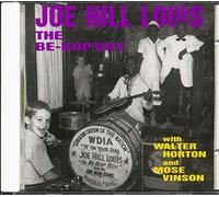 Joe Hill Louis - The Be-Bop Boy with Walter Horton and Mose Vinson (CD)