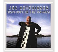 Joe Hutchinson - Daylight in The Swamps
