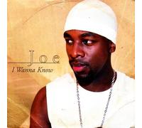 Joe - I Wanna Know