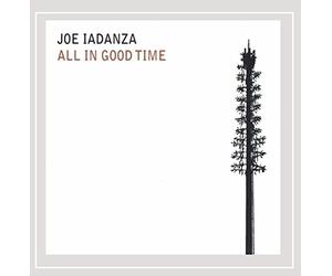 Joe Iadanza - All in Good Time