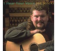 Joe Jencks - I Hear Your Voice