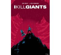 Joe Kelly & Ken Niimura – I Kill Giants – Édition 15e anniversaire – Poche