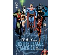 Joe KELLY présente JUSTICE LEAGUE - Tome 1