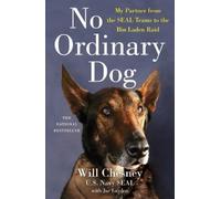 No Ordinary Dog: My Partner from the SEAL Teams to the Bin Laden Raid – Macmillan