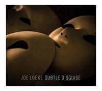Joe Locke - Subtle Disguise [Cd]