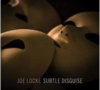 Joe Locke Subtle Disguise (CD) Album