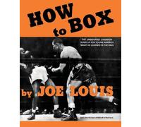 Joe Louis How To Box (Poche)