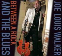 Joe Louis Walker - Between a Rock & The Blues [Import]