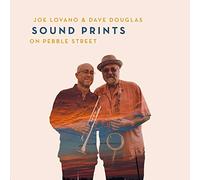 Joe Lovano & Dave Douglas Sound Prints - On Pebble Street