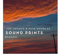 JOE LOVANO & DAVE DOUGLAS: SOUND PRINTS - SCANDAL CD NEUF