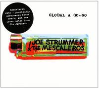 JOE & MESCALEROS,THE STRUMMER - GLOBAL A GO-GO (+BONUS) CD NEUF