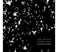 Joe Morris - Creatures [Import]