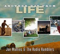Joe Mullins & Radio Ramb - Another Day from Life