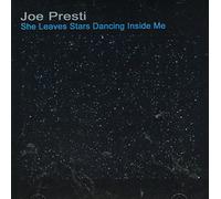 Joe Presti - SHE LEAVES STARS DANCING INSIDE ME MUSIC