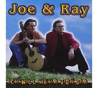 Joe & Ray - Ich Will Mehr Von Dir