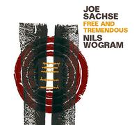 Joe Sachse - Free and Tremendous / Sachse - Wogram