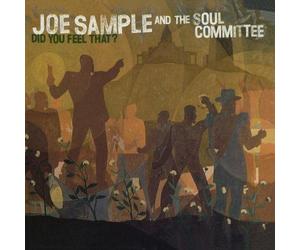 Joe Sample & Soul Committee - Did You Feel That