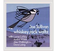 Joe Sullivan Quintet - Whiskey Jack Waltz