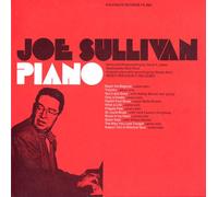 Joe Sullivan - The Musical Moods of Joe Sullivan: Piano