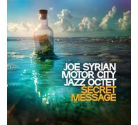 JOE SYRIAN MOTOR CITY JAZZ OCTET - SECRET MESSAGE