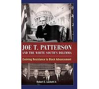 Joe T. Patterson And The White South's Dilemma
