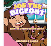 Joe the Bigfoot and the Big Ice Cream Caper