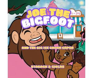 Joe the Bigfoot and the Big Ice Cream Caper