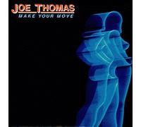 JOE THOMAS - JOE THOMAS / MAKE YOUR MOVE
