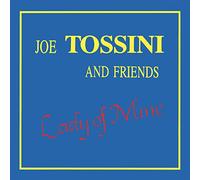 Joe Tossini & Friends Lady of Mine (CD) Album