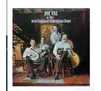 JOE VAL & NEW ENGLAND BLUEGRASS BOYS - Bound to Ride