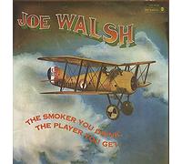 JOE WALSH - the smoker you drink, the player you get LP
