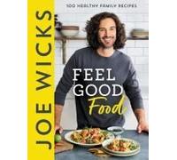 Joe Wicks Feel Good Food