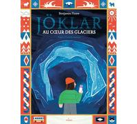 Benjamin Flouw et Isabelle Autissier – Jöklar : Au cœur des glaciers – Document jeunesse – Cartonné