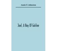 Joel, A Boy Of Galilee