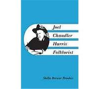 Joel Chandler Harris, Folklorist Stella Brewer Brookes (Auteur)