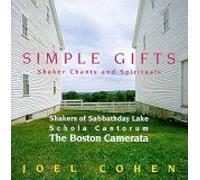 Joel Cohen - Simple Gifts: Shaker Chants and Spirituals (UK Import)