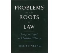 Problems at the Roots of Law Joel Feinberg (Auteur)
