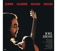Joel Jerome - Super Flower Blood Moon [Vinyl Lp]