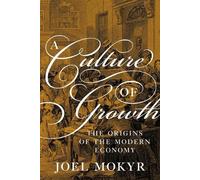 Joel Mokyr A Culture of Growth (Poche)